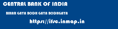 CENTRAL BANK OF INDIA  BIHAR GAYA BODH GAYA BODHGAYA  ifsc code